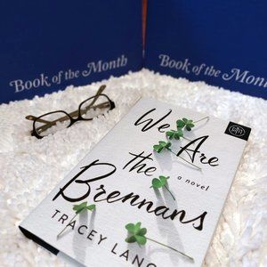 We are the Brennans- a Novel by Tracey Lange- BOTM-Brand New Copy- Never Opened!